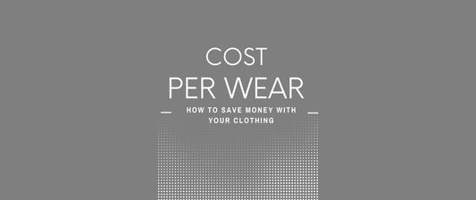 Cost Per Wear Explained: How to Shop Smarter and Build a Sustainable Wardrobe - VOUS Contemporary Clothing