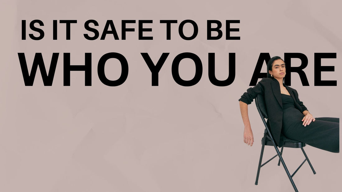 Is It Safe to Be Who You Are? A story about self-perception, subconscious programming, and how clothing brings us back to our core - VOUS Contemporary Clothing